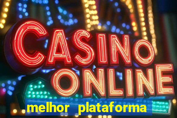 melhor plataforma para ganhar dinheiro no fortune tiger